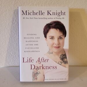 Life After Darkness By Michelle Knight
